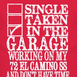 Single Taken In The Garage With 1972 CHEVROLET EL CAMINO SS T Shirt