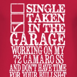 Single Taken In The Garage With 1972 CHEVY CAMARO SS T Shirt