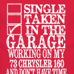 Single Taken In The Garage With 1973 Chrysler 160 T Shirt