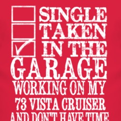 Single Taken In The Garage With 1973 Oldsmobile Vista Cruiser T Shirt