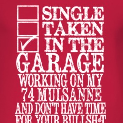 Single Taken In The Garage With 1974 Chevy Mulsanne T Shirt