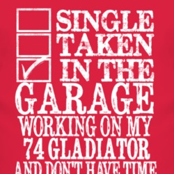 Single Taken In The Garage With 1974 Jeep Gladiator T Shirt