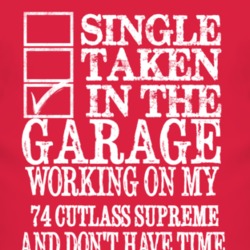 Single Taken In The Garage With 1974 Oldsmobile Cutlass Supreme T Shir