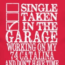 Single Taken In The Garage With 1974 Pontiac Catalina T Shirt