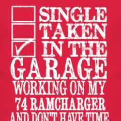 Single Taken In The Garage With 1974 Dodge Ramcharger T Shirt
