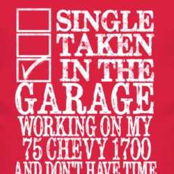 Single Taken In The Garage With 1975 Chevy 1700 T Shirt