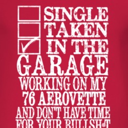 Single Taken In The Garage With 1976 Chevy Aerovette T Shirt
