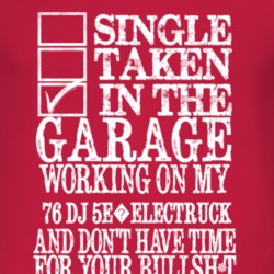 Single Taken In The Garage With 1976 DJ 5E?Electruck T Shirt