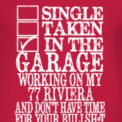Single Taken In The Garage With 1977 BUICK RIVIERA T Shirt