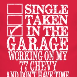 Single Taken In The Garage With 1977 Chevy Chevy T Shirt