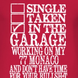 Single Taken In The Garage With 1977 Dodge Monaco T Shirt