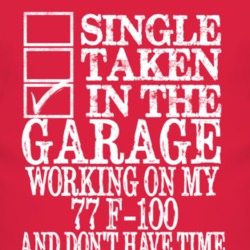 Single Taken In The Garage With 1977 F-100 T Shirt