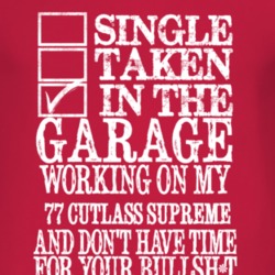 Single Taken In The Garage With 1977 Oldsmobile Cutlass Supreme T Shir