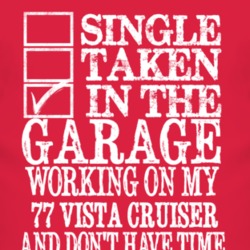 Single Taken In The Garage With 1977 Oldsmobile Vista Cruiser T Shirt