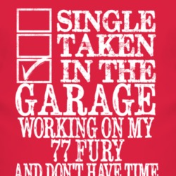Single Taken In The Garage With 1977 PLYMOUTH FURY T Shirt