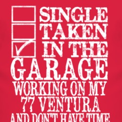 Single Taken In The Garage With 1977 Pontiac Ventura T Shirt