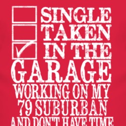 Single Taken In The Garage With 1979 Chevy Suburban T Shirt