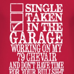 Single Taken In The Garage With 1979 Chevy Chevair T Shirt