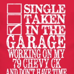 Single Taken In The Garage With 1979 Chevy CK T Shirt