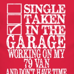 Single Taken In The Garage With 1979 Chevy Van T Shirt