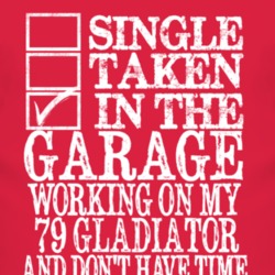 Single Taken In The Garage With 1979 Jeep Gladiator T Shirt