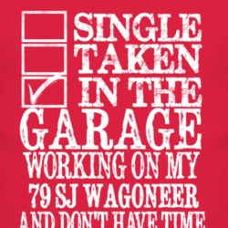 Single Taken In The Garage With 1979 SJ Wagoneer T Shirt