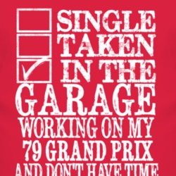Single Taken In The Garage With 1979 Pontiac Grand Prix T Shirt
