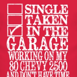 Single Taken In The Garage With 1980 Chevy 2500 T Shirt
