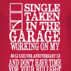Single Taken In The Garage With 1980 CJ 5 Silver Anniversary LE T Shir