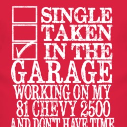 Single Taken In The Garage With 1981 Chevy 2500 T Shirt