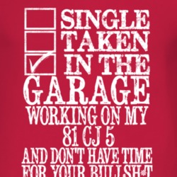 Single Taken In The Garage With 1981 CJ 5 T Shirt