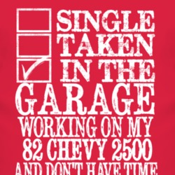 Single Taken In The Garage With 1982 Chevy 2500 T Shirt
