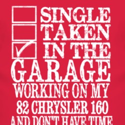 Single Taken In The Garage With 1982 Chrysler 160 T Shirt