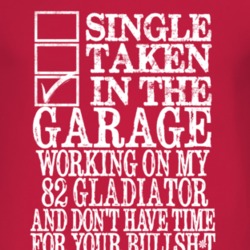 Single Taken In The Garage With 1982 Jeep Gladiator T Shirt