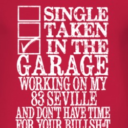 Single Taken In The Garage With 1983 Cadillac Seville T Shirt