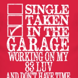 Single Taken In The Garage With 1983 Chevy LUV T Shirt
