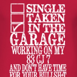 Single Taken In The Garage With 1983 CJ 7 T Shirt