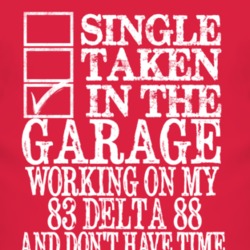 Single Taken In The Garage With 1983 Oldsmobile Delta 88 T Shirt