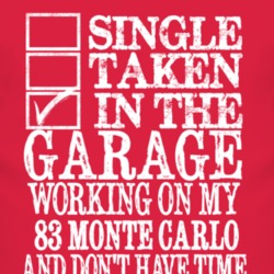 Single Taken In The Garage With 1983 CHEVROLET MONTE CARLO T Shirt