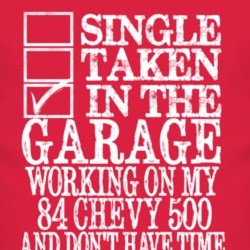 Single Taken In The Garage With 1984 Chevy 500 T Shirt