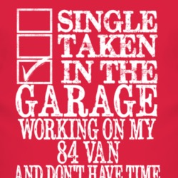 Single Taken In The Garage With 1984 Chevy Van T Shirt