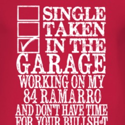 Single Taken In The Garage With 1984 Chevy Ramarro T Shirt