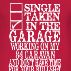 Single Taken In The Garage With 1984 Dodge Caravan T Shirt