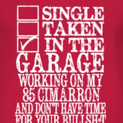 Single Taken In The Garage With 1985 Cadillac Cimarron T Shirt
