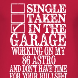 Single Taken In The Garage With 1986 Chevy Astro T Shirt