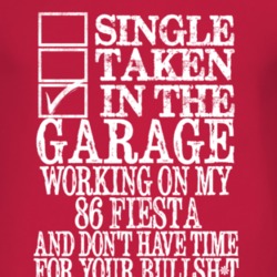 Single Taken In The Garage With 1986 Fiesta T Shirt