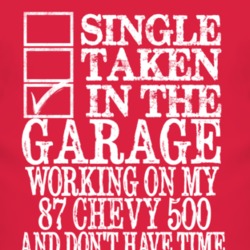 Single Taken In The Garage With 1987 Chevy 500 T Shirt