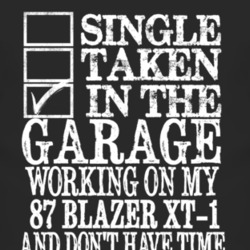 Single Taken In The Garage With 1987 Chevy Blazer XT-1 T Shirt