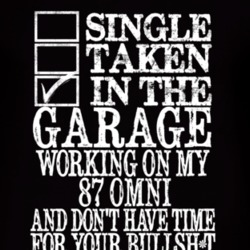 Single Taken In The Garage With 1987 Dodge Omni T Shirt