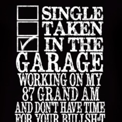 Single Taken In The Garage With 1987 Pontiac Grand Am T Shirt